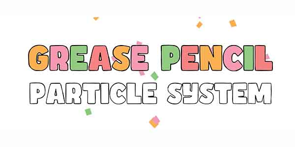 پلاگین بلندر Grease Pencil Particle System